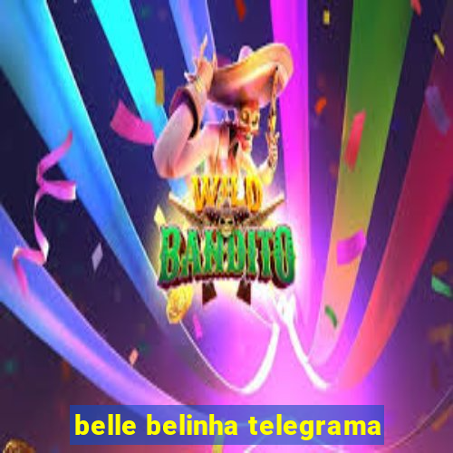 belle belinha telegrama